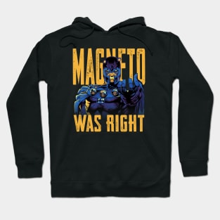 Magneto Was Right Hoodie